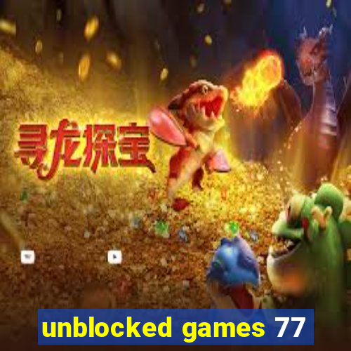 unblocked games 77